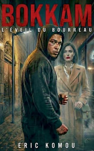 Bokkam: l'éveil du Bourreau. Tome 1
