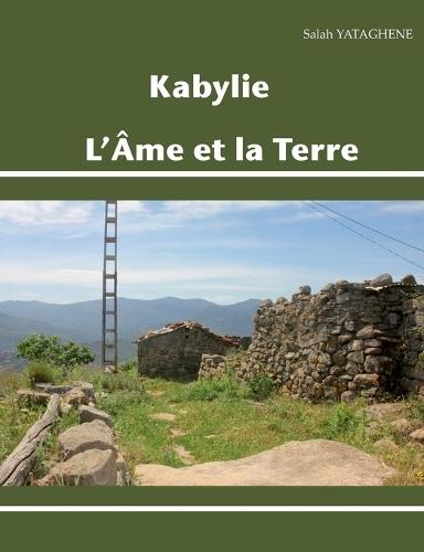 Kabylie, L'Âme et la Terre
