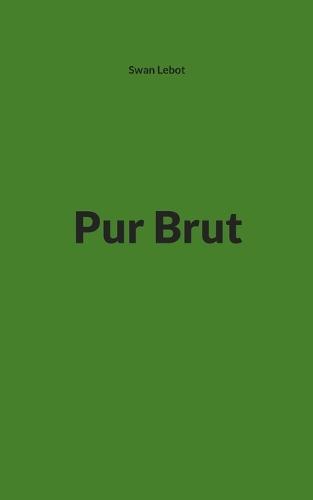 Pur Brut