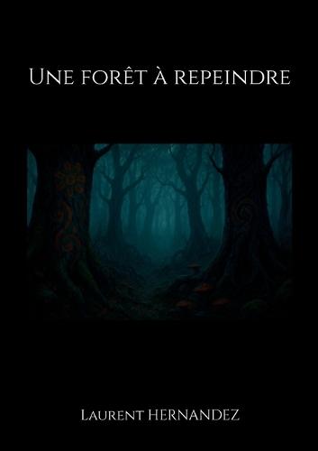 Une forêt à repeindre
