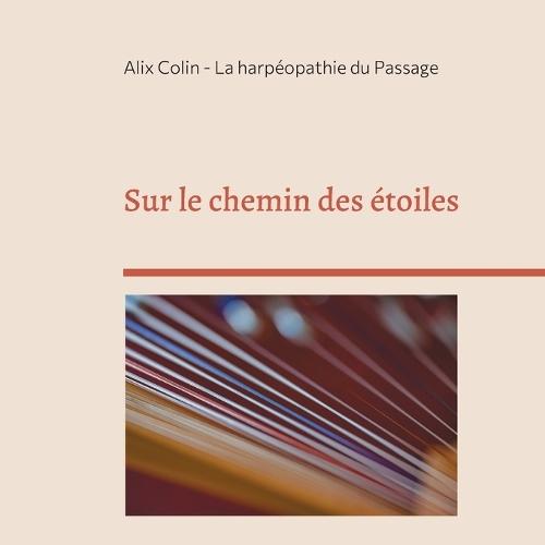 Sur le chemin des étoiles: La harpéopathie du Passage