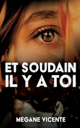 Et soudain il y a toi