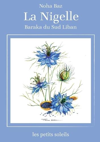La Nigelle: Graine de la Baraka