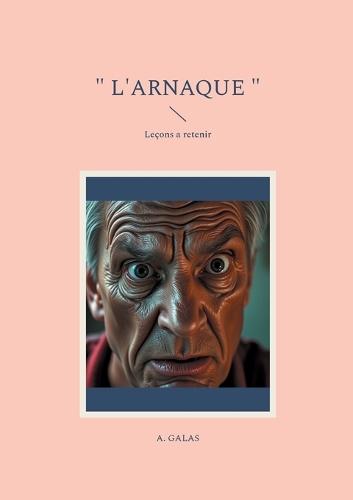 "" L'arnaque "": Leçons a retenir