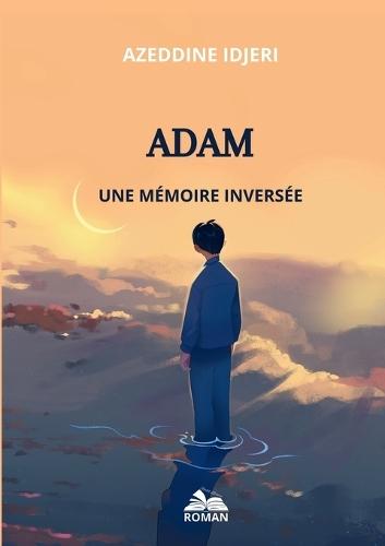 Adam: Une mémoire inversée