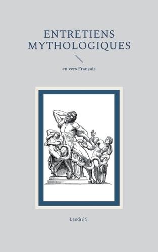 Entretiens Mythologiques: en vers Français