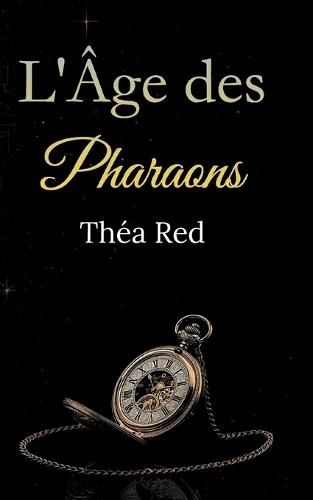 L'Âge des Pharaons: À travers le temps