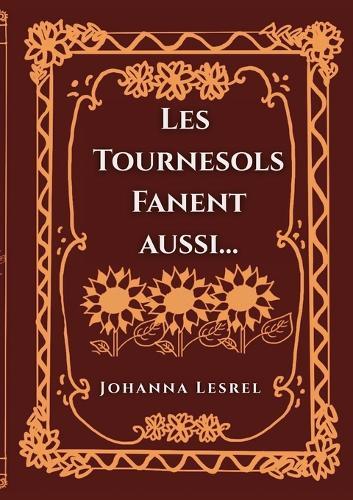 Les Tournesols fanent aussi...