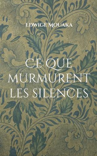 Ce que murmurent les silences