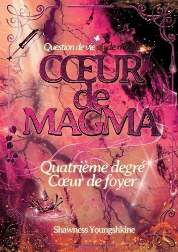 Coeur de Magma: Quatrième degré Coeur de foyer