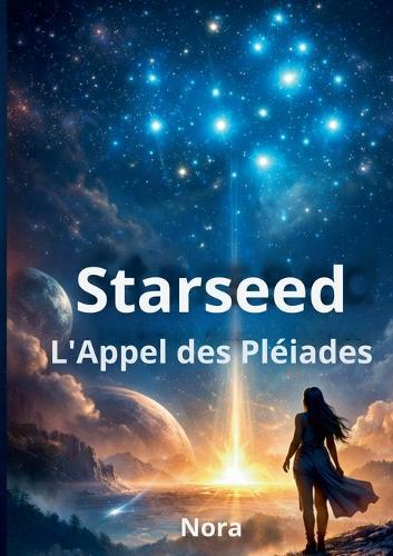 Starseed: l'Appel des Pléiades