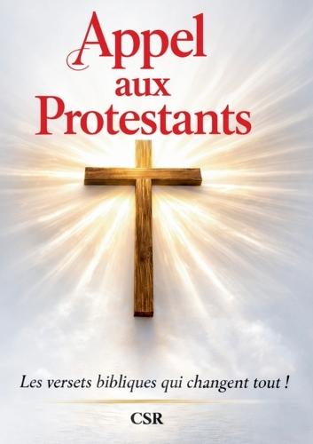 Appel aux protestants: Les versets bibliques qui changent tout !