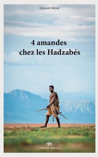 4 amandes chez les Hadzabés