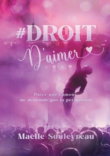 #Droit d'aimer: Parce que l'Amour ne demande pas la permission