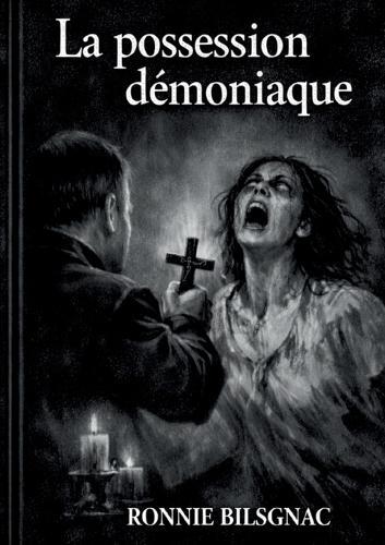 La possession démoniaque