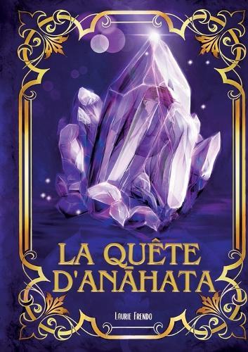 La quête d'Anahata