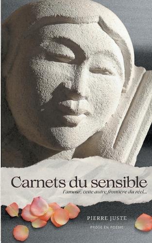 Carnets du sensible: L'amour, cette autre frontière du réel