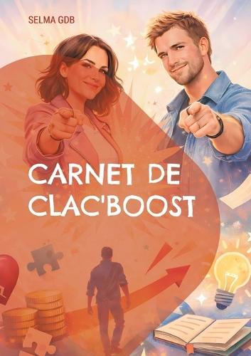 Carnet de Clac'Boost: Cartes et défis pour se réveiller, agir et reprendre sa place