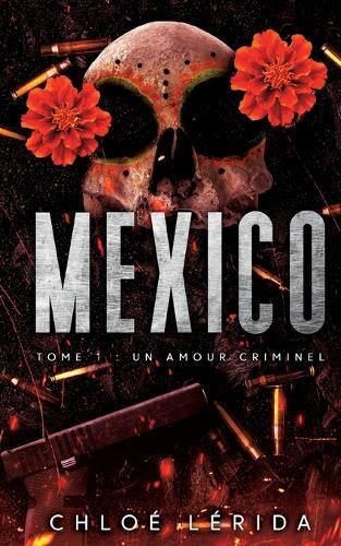 Mexico: Un amour criminel