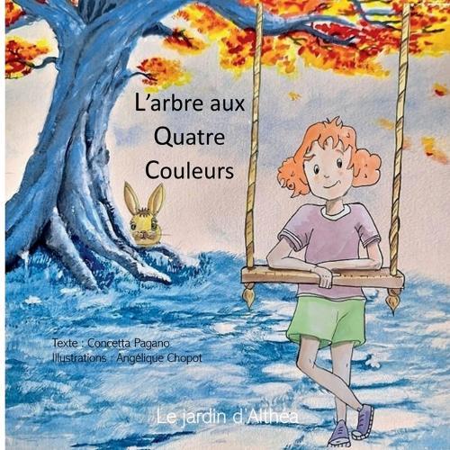 L'arbre aux quatre couleurs: Le jardin d'Althéa