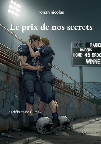 Le prix de nos secrets: Les débuts de Climax
