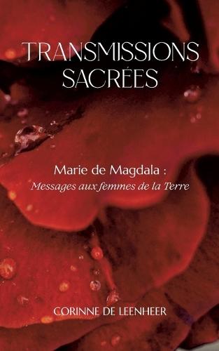 Marie de Magdala: Messages aux femmes de la Terre