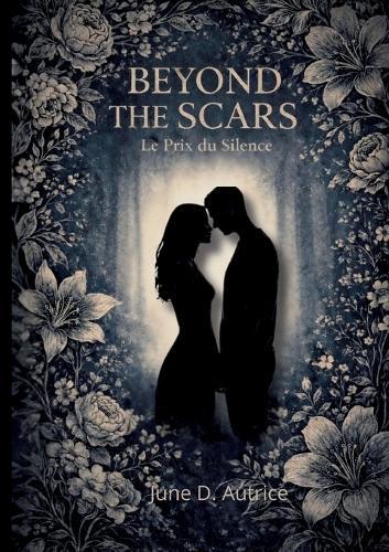 Beyond The Scars: Le Prix du Silence