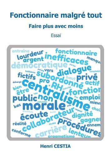 Fonctionnaire malgré tout: Faire plus avec moins