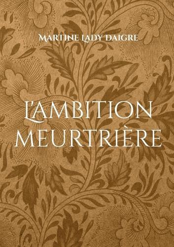 L'ambition meurtrière