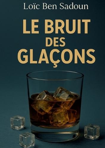 Le Bruit des Glaçons