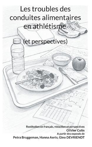 Les troubles des conduites alimentaires en athlétisme (et perspectives)