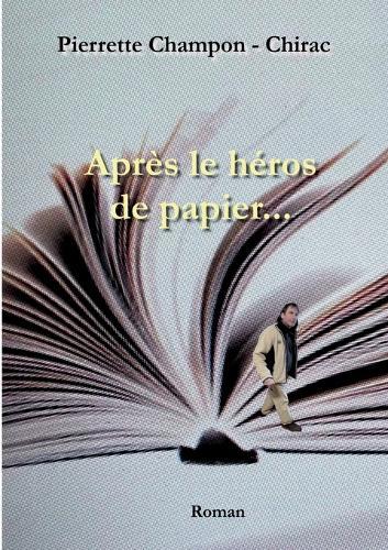 Après le héros de papier...