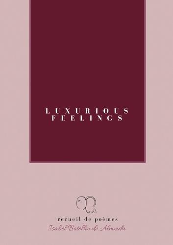 Luxurious Feelings: recueil de poèmes