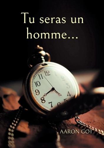 Tu seras un homme...: Recueil de poèmes