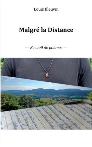 Malgré la Distance: Recueil de poèmes