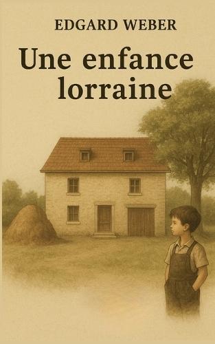 Une enfance lorraine