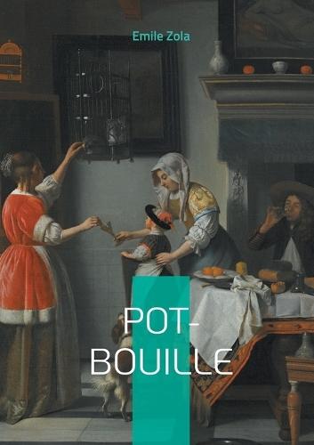 Pot-Bouille: Un roman naturaliste sur l'hypocrisie bourgeoise, la vie parisienne et les ambitions sociales