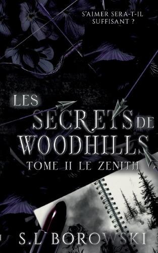 Les Secrets de Woodhills: Tome 2: Le zénith