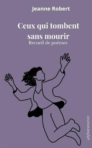 Ceux qui tombent sans mourir