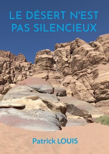 Le désert n'est pas silencieux