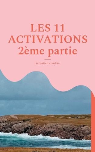 Les 11 activations 2ème Partie