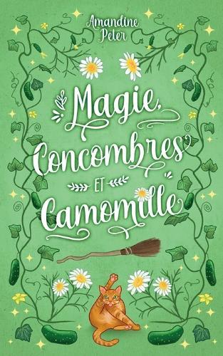 Magie, concombres et Camomille