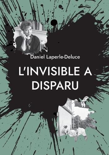 L'invisible a disparu