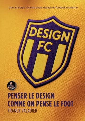 Design FC: Penser le design comme on pense le foot