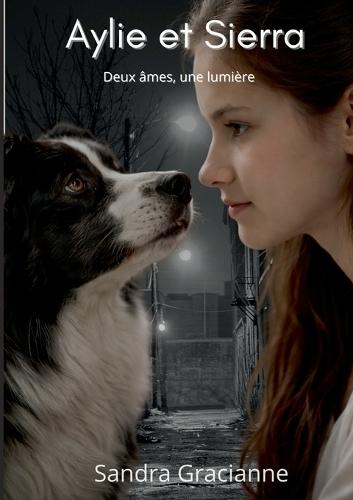 Aylie et Sierra: Deux âmes, une lumière