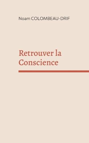 Retrouver la Conscience: Poésie et haïkus