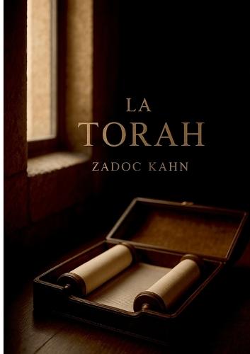 La Torah: Une étude exhaustive et inspirante des fondements spirituels, éthiques et historiques de la Torah et du judaïsme