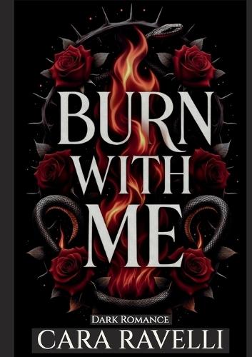 Burn with Me: The Promise That Broke Us