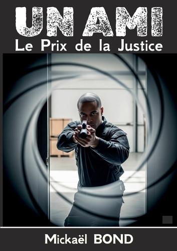 Un ami: Le prix de la justice