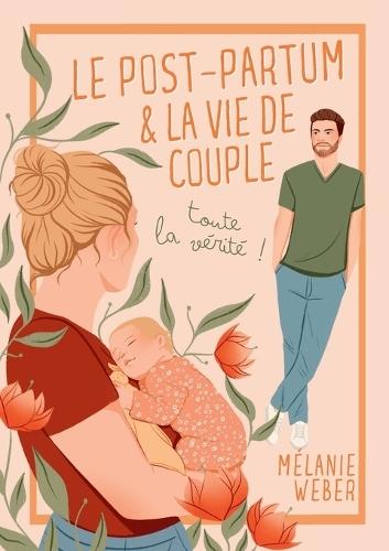 Le post-partum & la vie de couple: toute la vérité